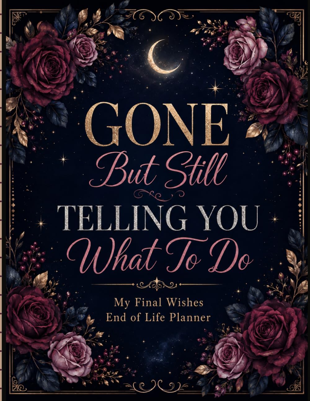 capítulo por capítulo baixar Gone But Still Telling You What To Do: A Simple Organizer for Final Wishes, Personal Records, Important Documents, Contacts, and Everything Your Family Should Know