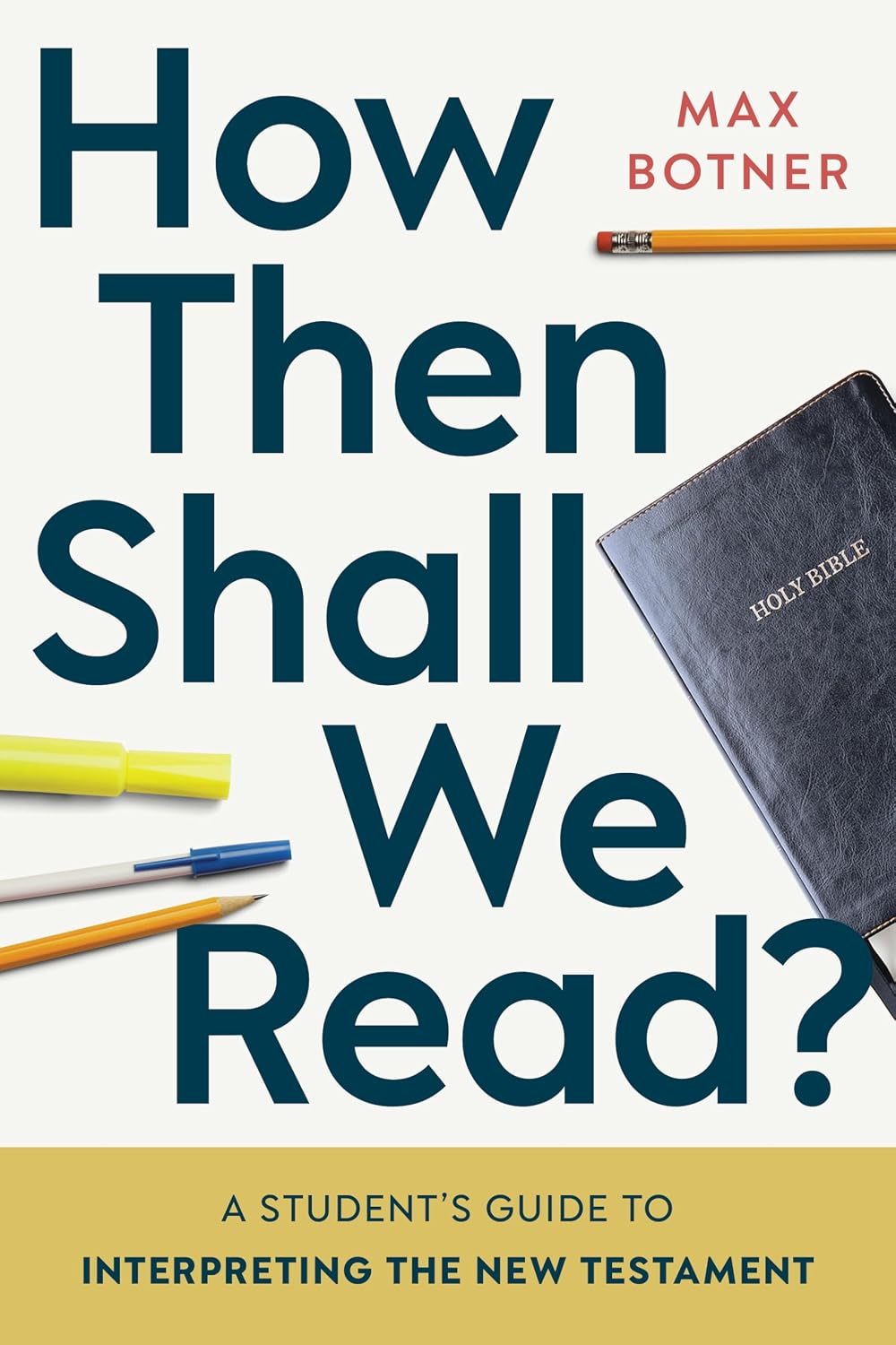 How Then Shall We Read?: A Student's Guide to Interpreting the New Testament baixar o livro de graça