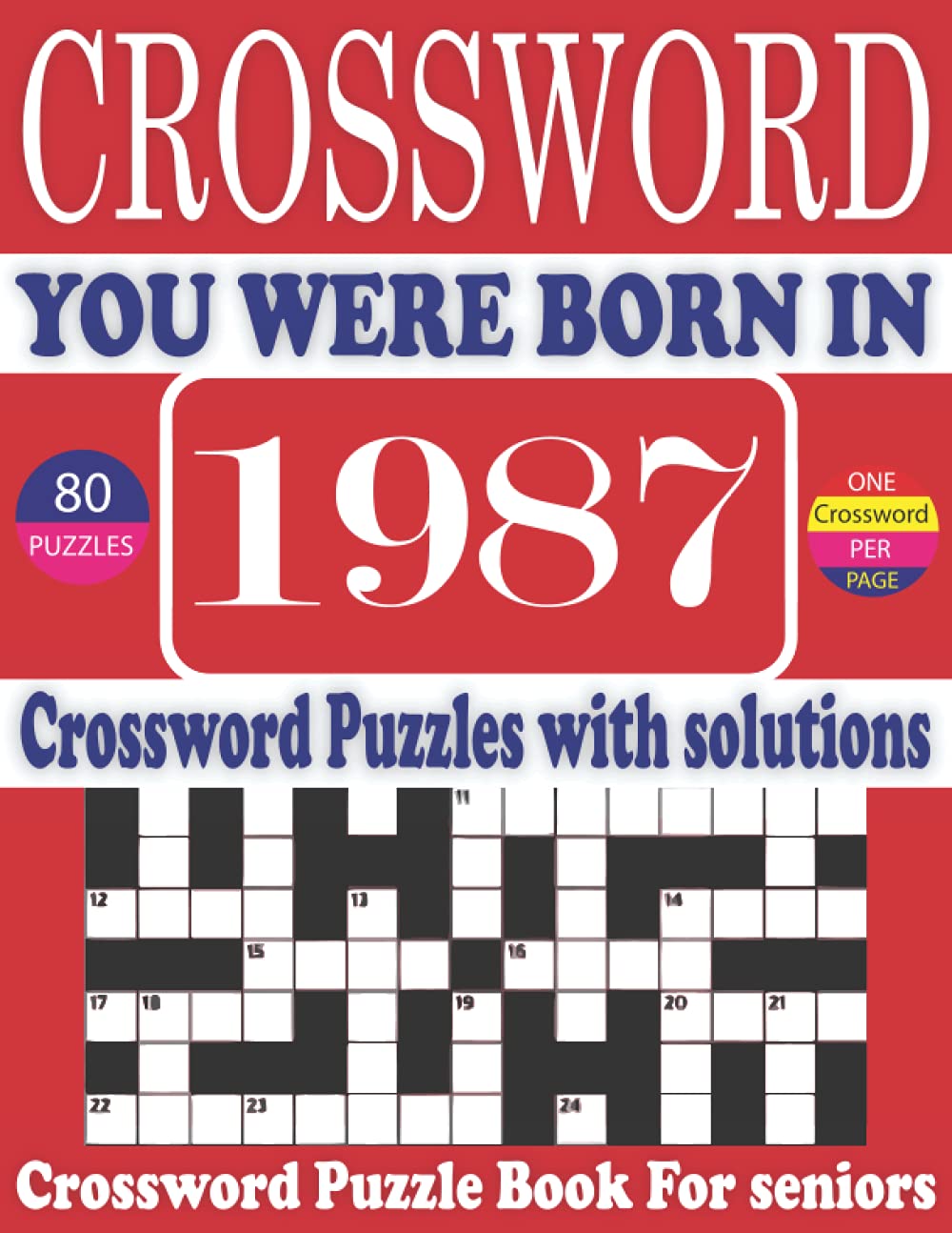 You Were Born in 1987: Crossword Puzzle Book: Large Print Book for Seniors And Adults & Perfect Entertaining and Fun Crossword Puzzle Book for All With Solutions Of Puzzles baixar livro de graça