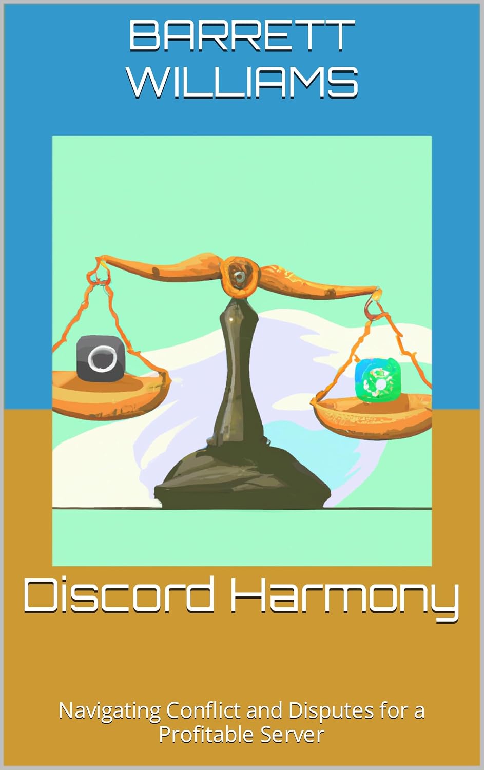 Discord Harmony: Navigating Conflict and Disputes for a Profitable Server (Discord Domination: Building and Profiting from Thriving Communities) (English Edition) baixar livro de graça