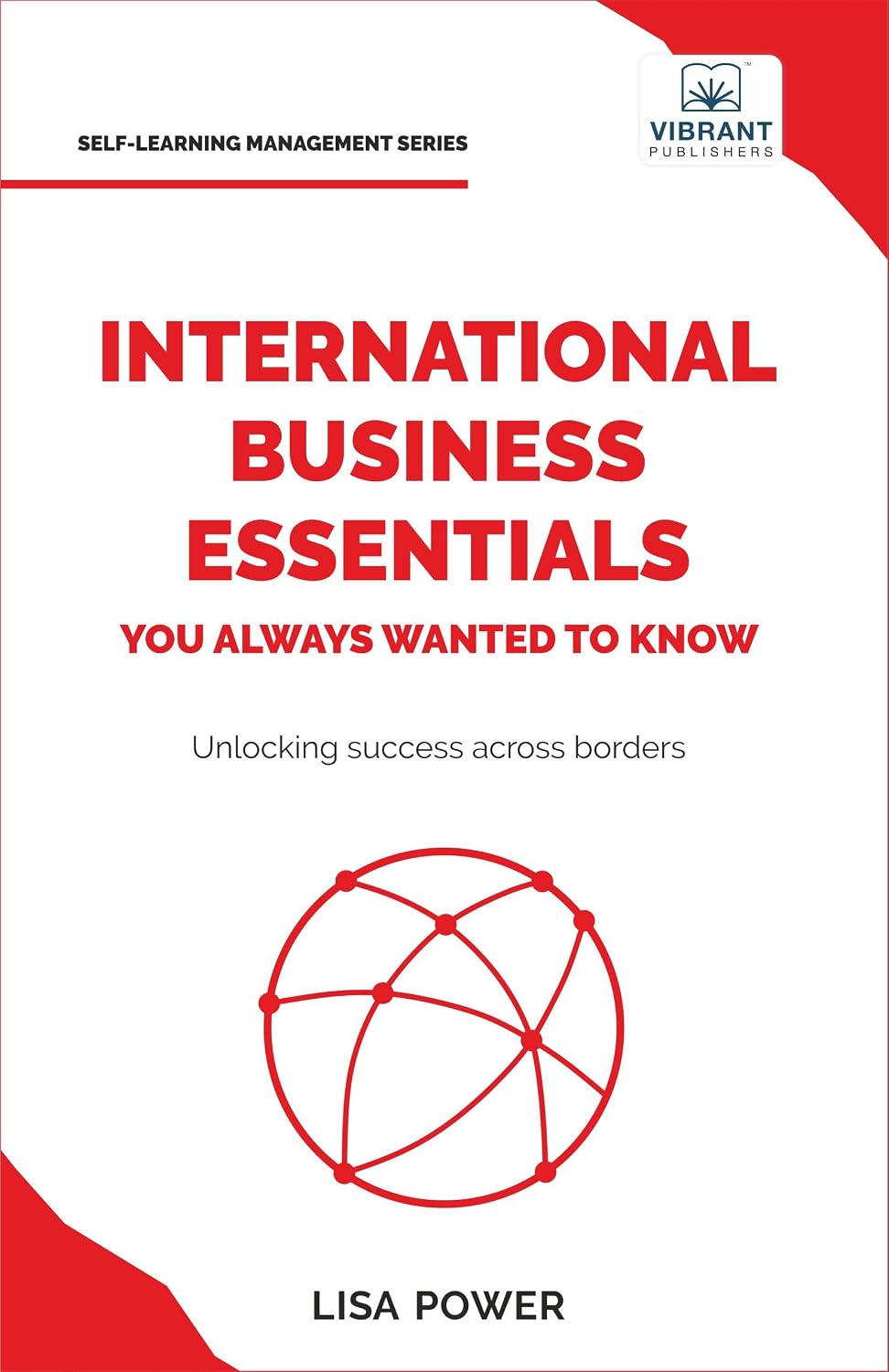 International Business Essentials You Always Wanted to Know: A Beginner's Guide to Global Strategies, Market Entry, Cultural Intelligence & World Trade baixar o livro de graça