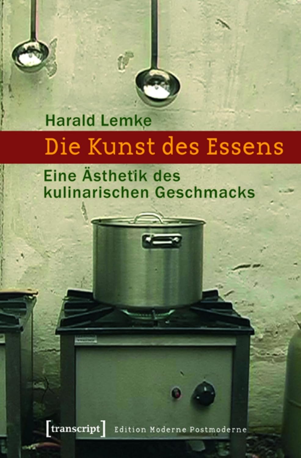 Die Kunst des Essens: Eine Ästhetik des kulinarischen Geschmacks (Edition Moderne Postmoderne) (German Edition) baixar o livro de graça