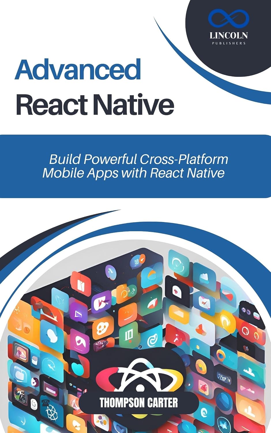 Advanced React Native: Build Powerful Cross-Platform Mobile Apps with React Native (English Edition) baixar o livro de graça