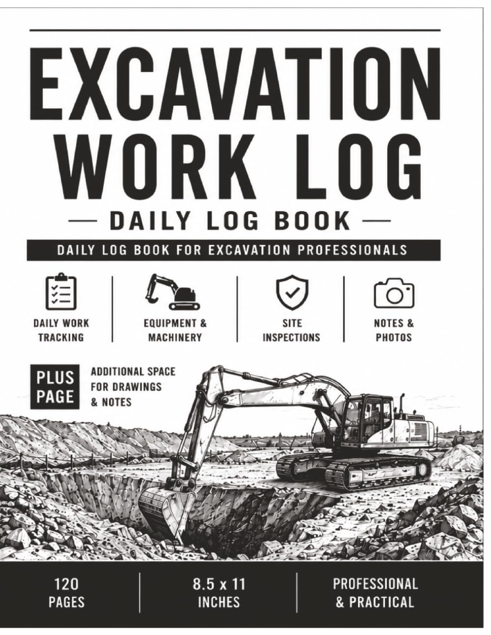 ler totalmente Excavation Work Log Plus Page: Daily Log Book for Excavation Contractors with Extra Pages