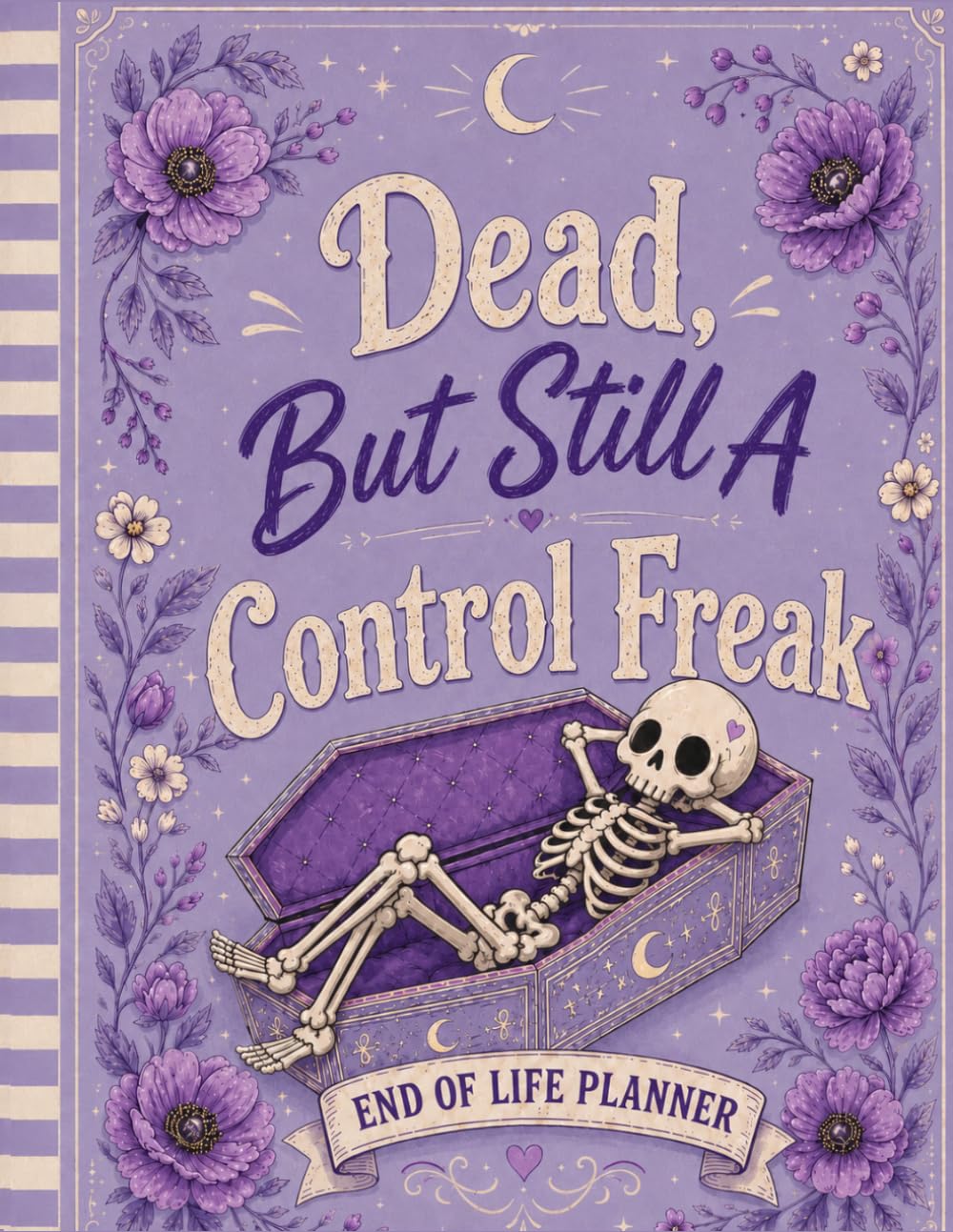 ler totalmente Dead, But Still A Control Freak: A Humorous Final Affairs Organizer for Loved Ones