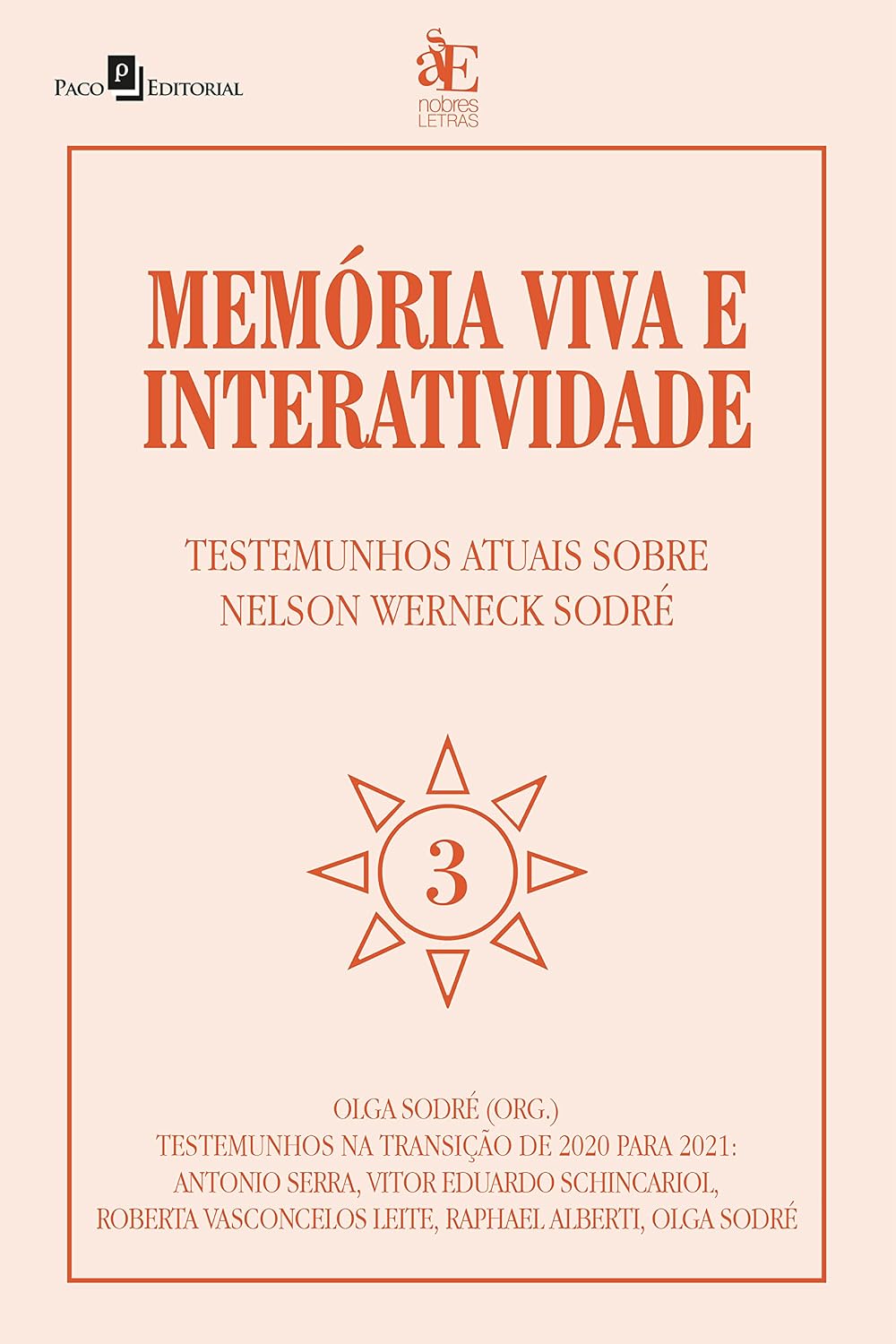 Memória viva e interatividade (vol. 3): Testemunhos atuais sobre Nelson Werneck Sodré baixar o livro de graça