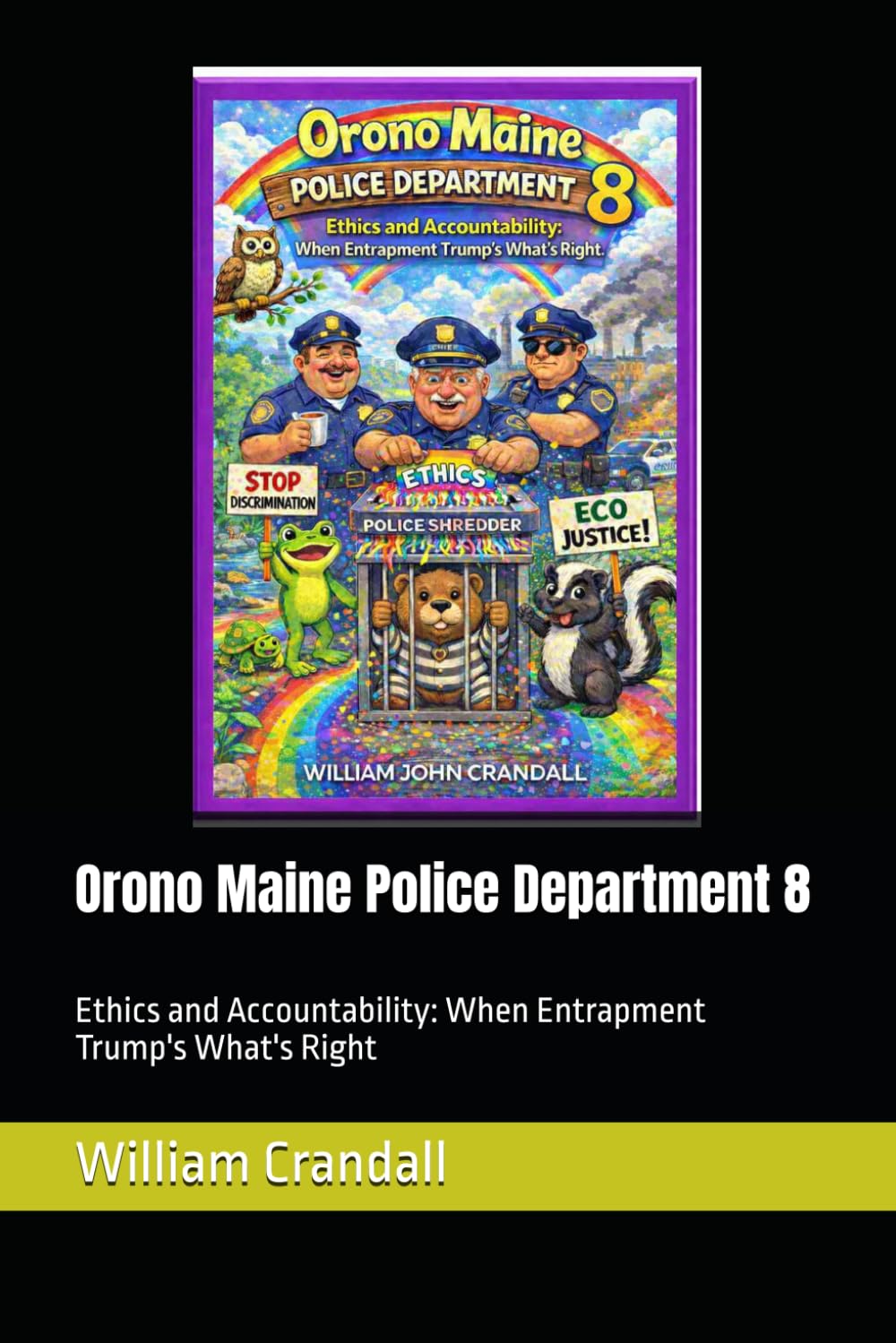 ler totalmente Orono Maine Police Department 8: Ethics and Accountability: When Entrapment Trump's What's Right