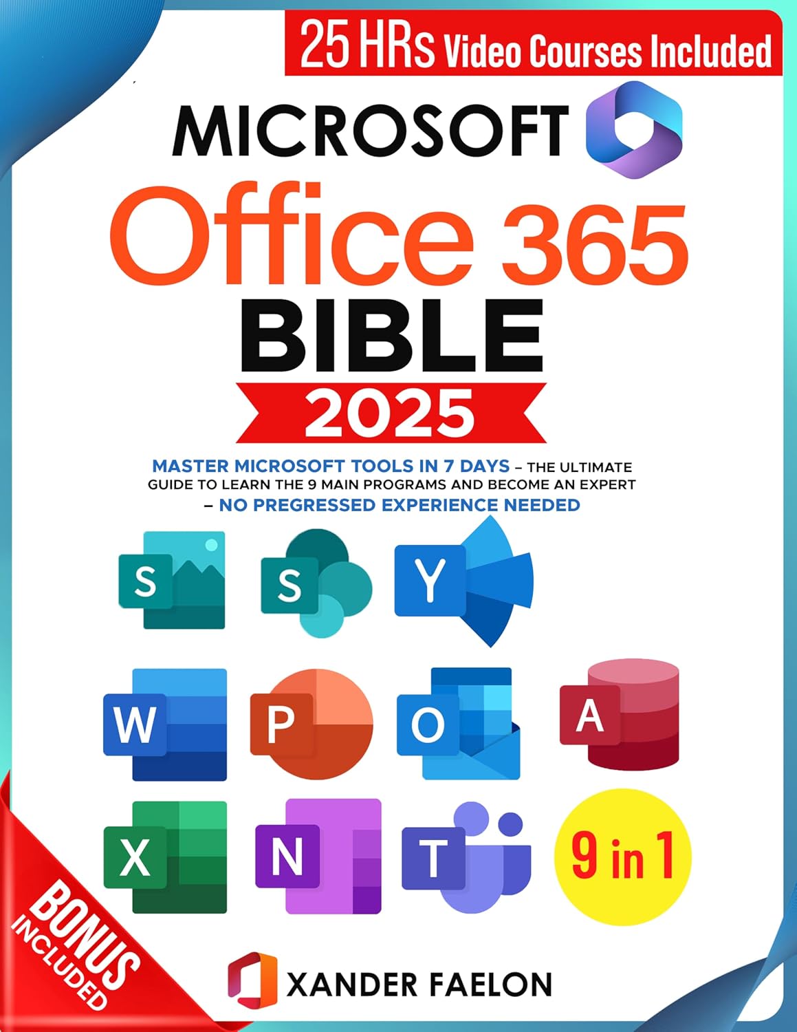 Microsoft Office 365 Bible: Master Microsoft Tools in 7 Days | The Ultimate Guide To Learn The 9 Main Programs and Become An Expert – No Pregressed Experience Needed (English Edition) baixar livro de graça