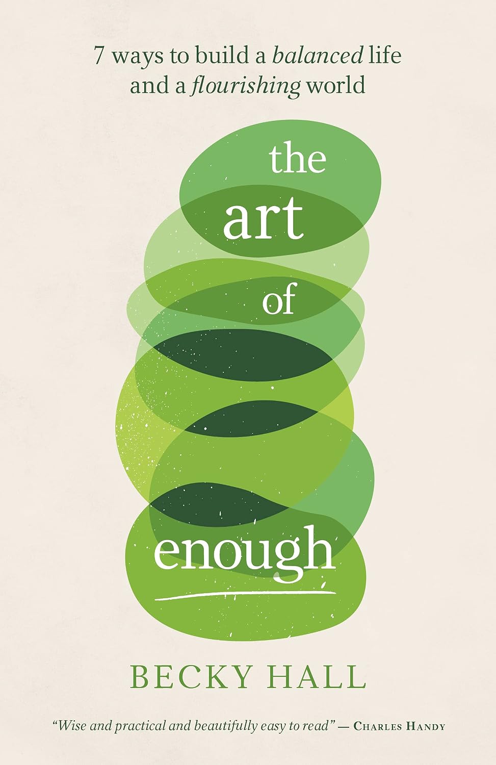 The Art of Enough: 7 ways to build a balanced life and a flourishing world (English Edition) baixar o livro de graça