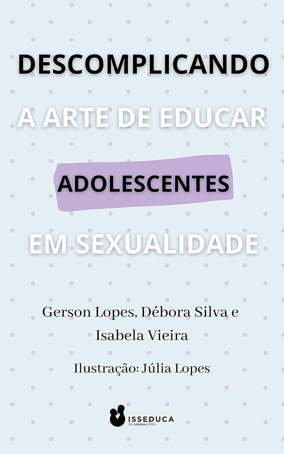 Descomplicando a Arte de Educar Adolescentes em Sexualidade baixar livro de graça