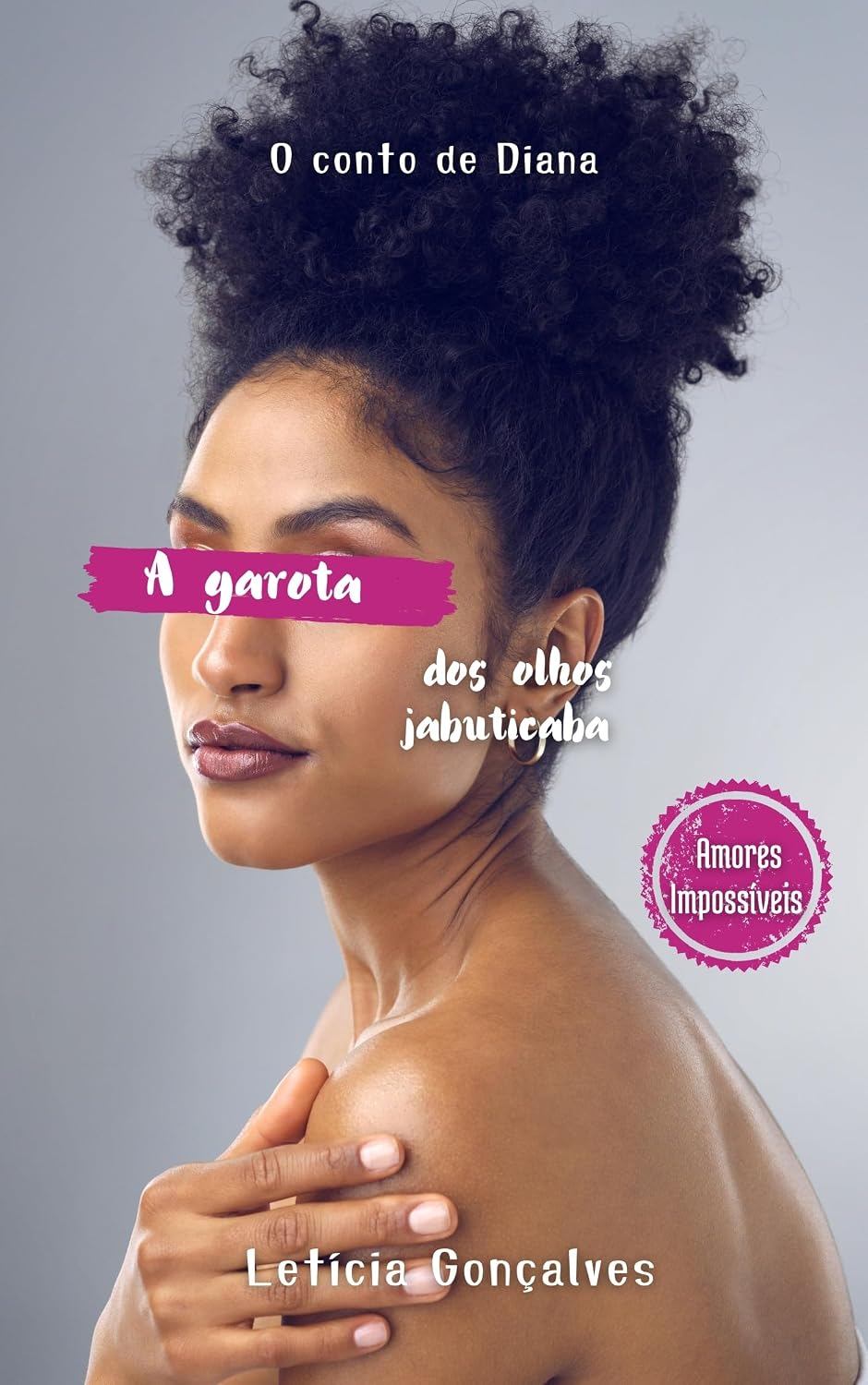A garota dos olhos jabuticaba: Impossible Love (Amores impossíveis) baixar livro de graça