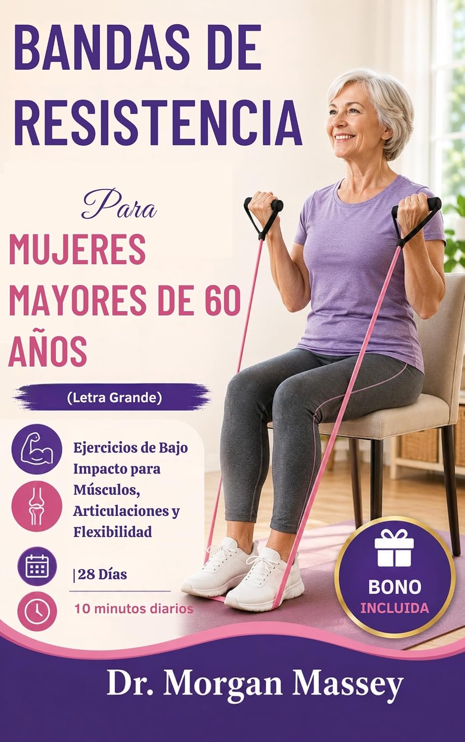 capítulo por capítulo baixar Bandas De Resistencia Para Mujeres Mayores De 60 Años (Letra Grande): Ejercicios de Bajo Impacto para Músculos, Articulaciones y Flexibilidad | 28 Días | 10 minutos diarios (Spanish Edition)