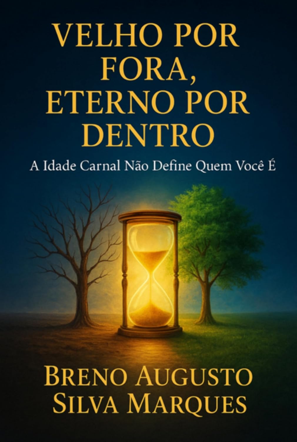 Velho Por Fora Eterno Por Dentro
