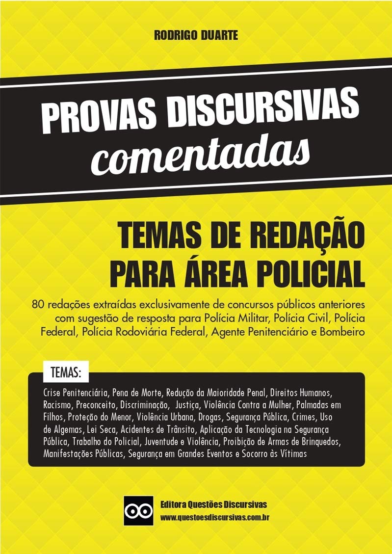 ler totalmente Temas de Redação para Área Policial - Polícia Militar, Bombeiro, Guarda Municipal, Polícia Civil e Polícia Federal: Inclui respostas elaboradas por professores