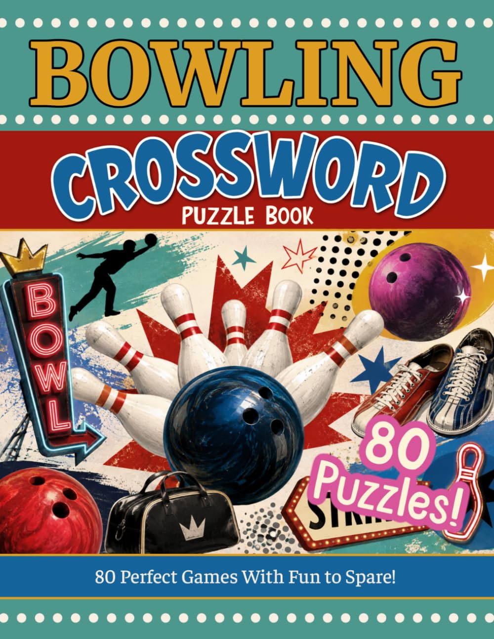 Bowling Crosswords: 80 Challenging Puzzles Featuring Famous Bowlers, Tournaments, Professional Bowling, Bowling History, Equipment, Records & More baixar livro de graça