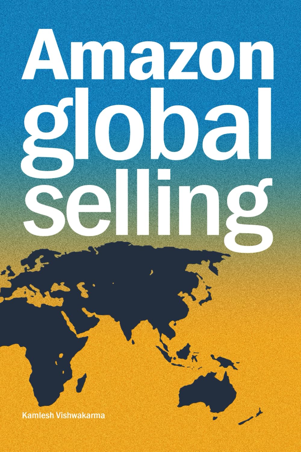 Amazon Global Selling: This book offers key insights on exporting / Importing products from China to FBA destinations, covering essential topics like registration, sourcing and compliances. baixar livro de graça
