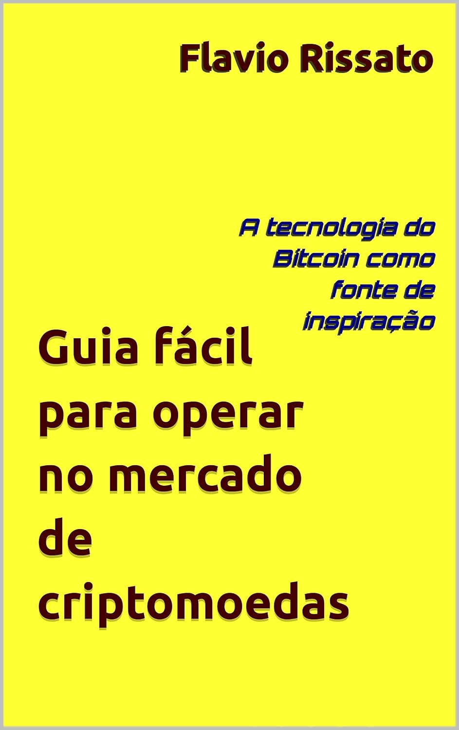 capítulo por capítulo baixar Guia fácil para operar no mercado de criptomoedas: A tecnologia do Bitcoin como fonte de inspiração