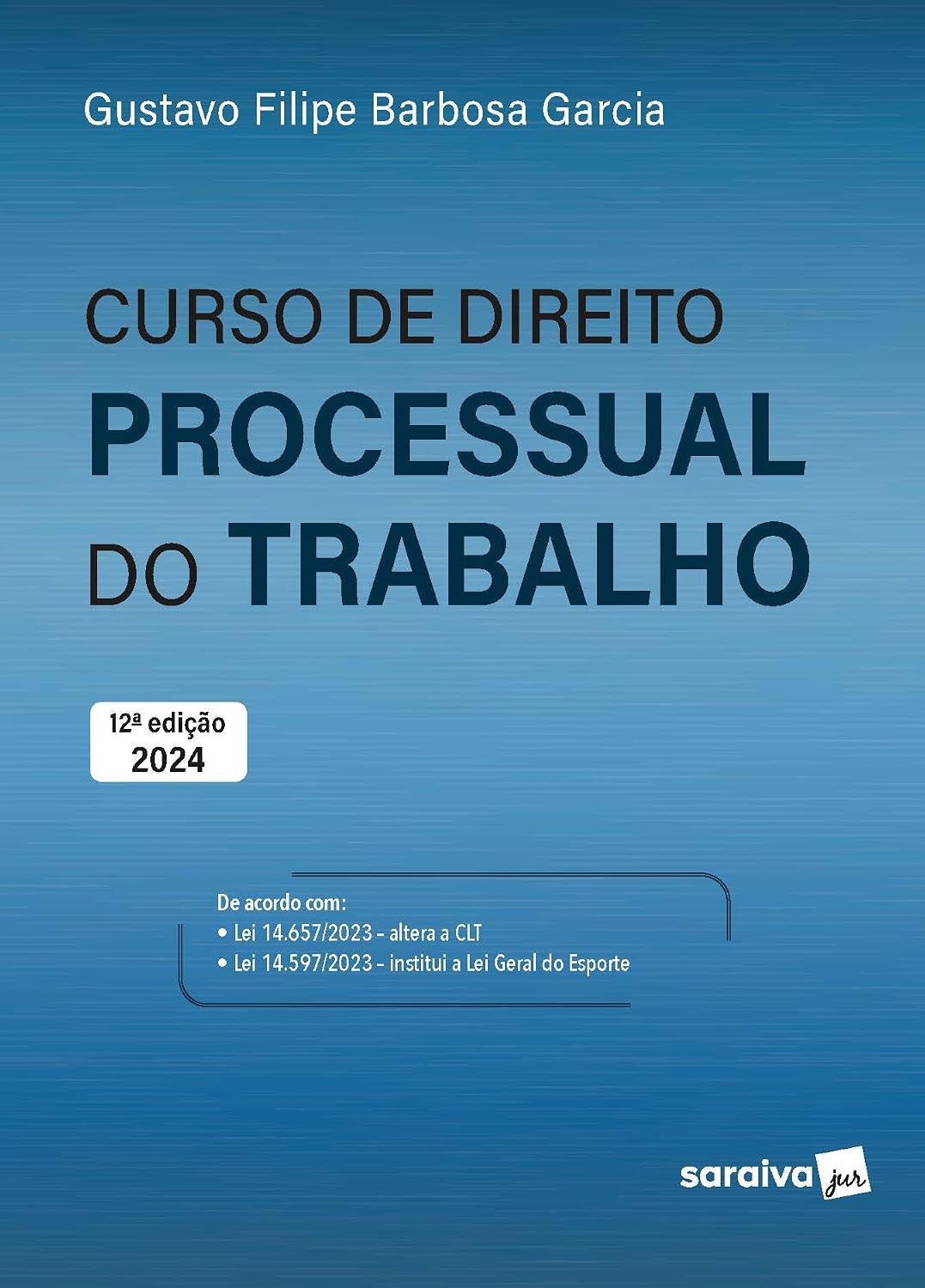 ler totalmente Curso de Direito Processual do Trabalho - 12ª Edição 2024