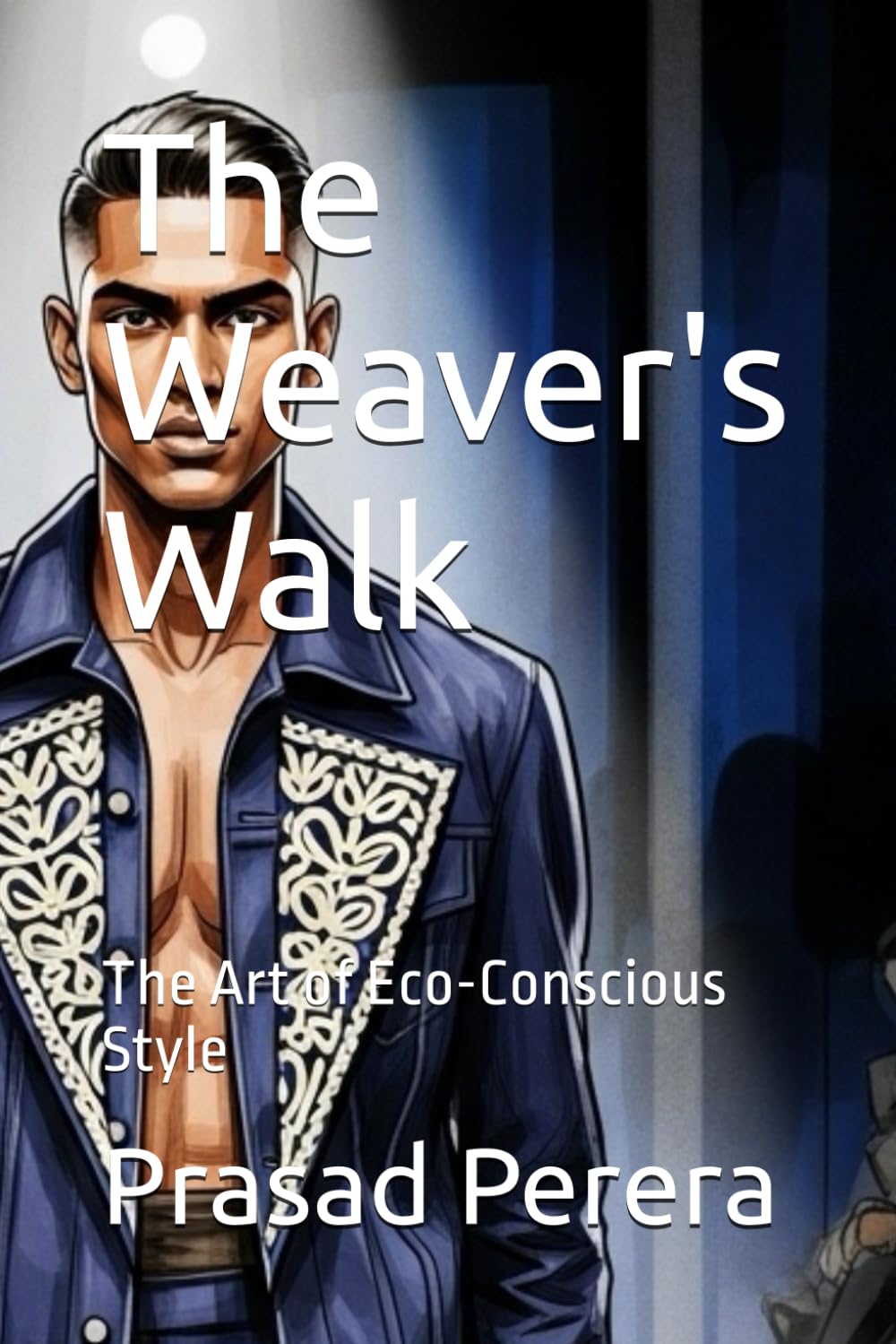 ler totalmente The Weaver's Walk: The Art of Eco-Conscious Style