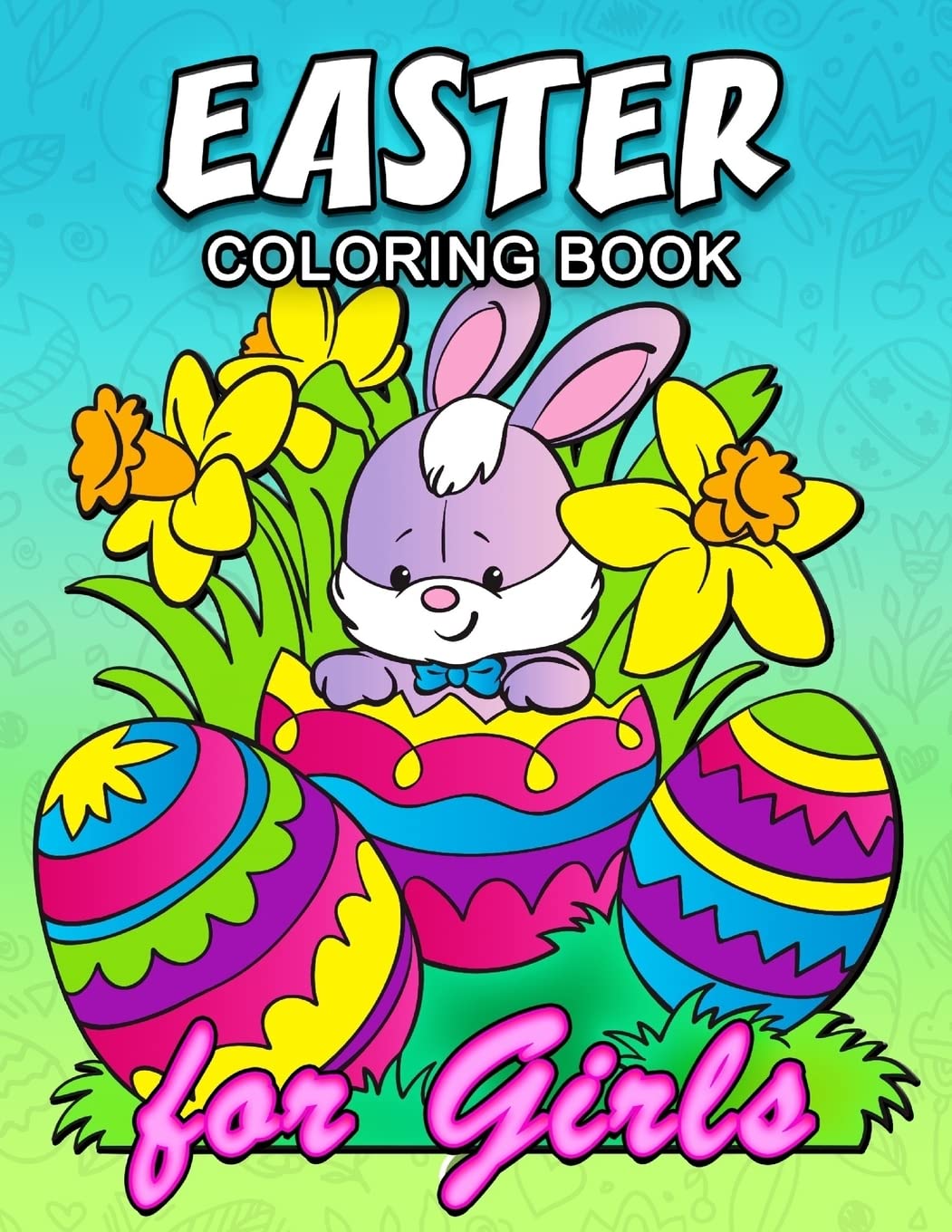 capítulo por capítulo baixar Easter Coloring Book for Girls: Cute Rabbit and Eggs Coloring Book Easy, Fun, Beautiful Coloring Pages