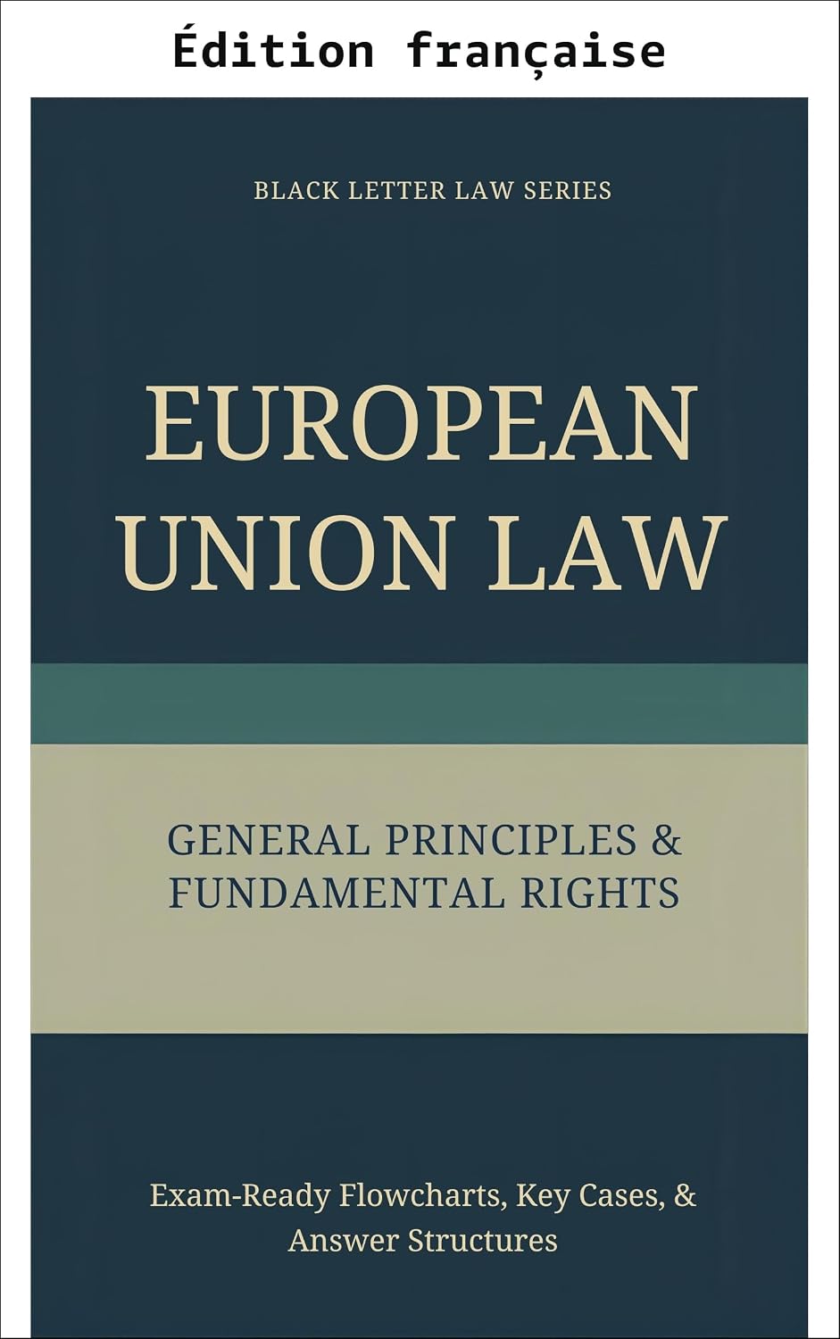 Série Principes fondamentaux du droit – Droit de l'Union européenne: principes généraux et droits fondamentaux (Série Black Letter Law – Droit de l'Union européenne t. 3) (French Edition) baixar livro de graça