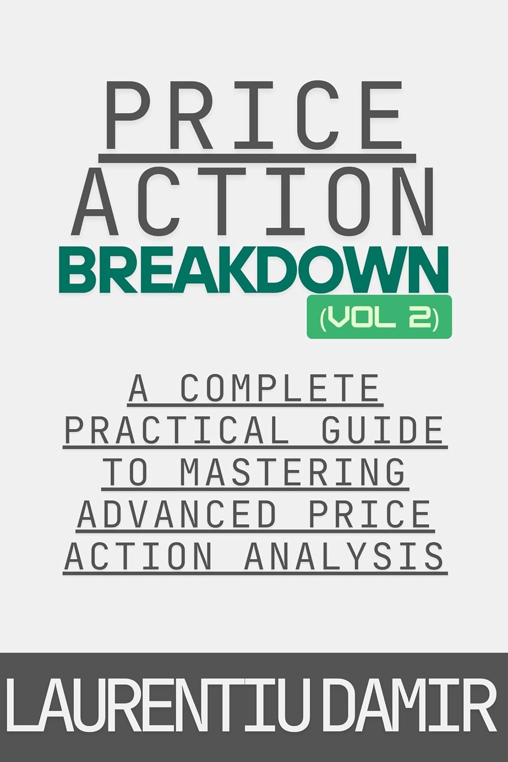 Price Action Breakdown (Vol. 2): A Complete Practical Guide to Mastering Advanced Price Action Analysis (English Edition) baixar livro de graça