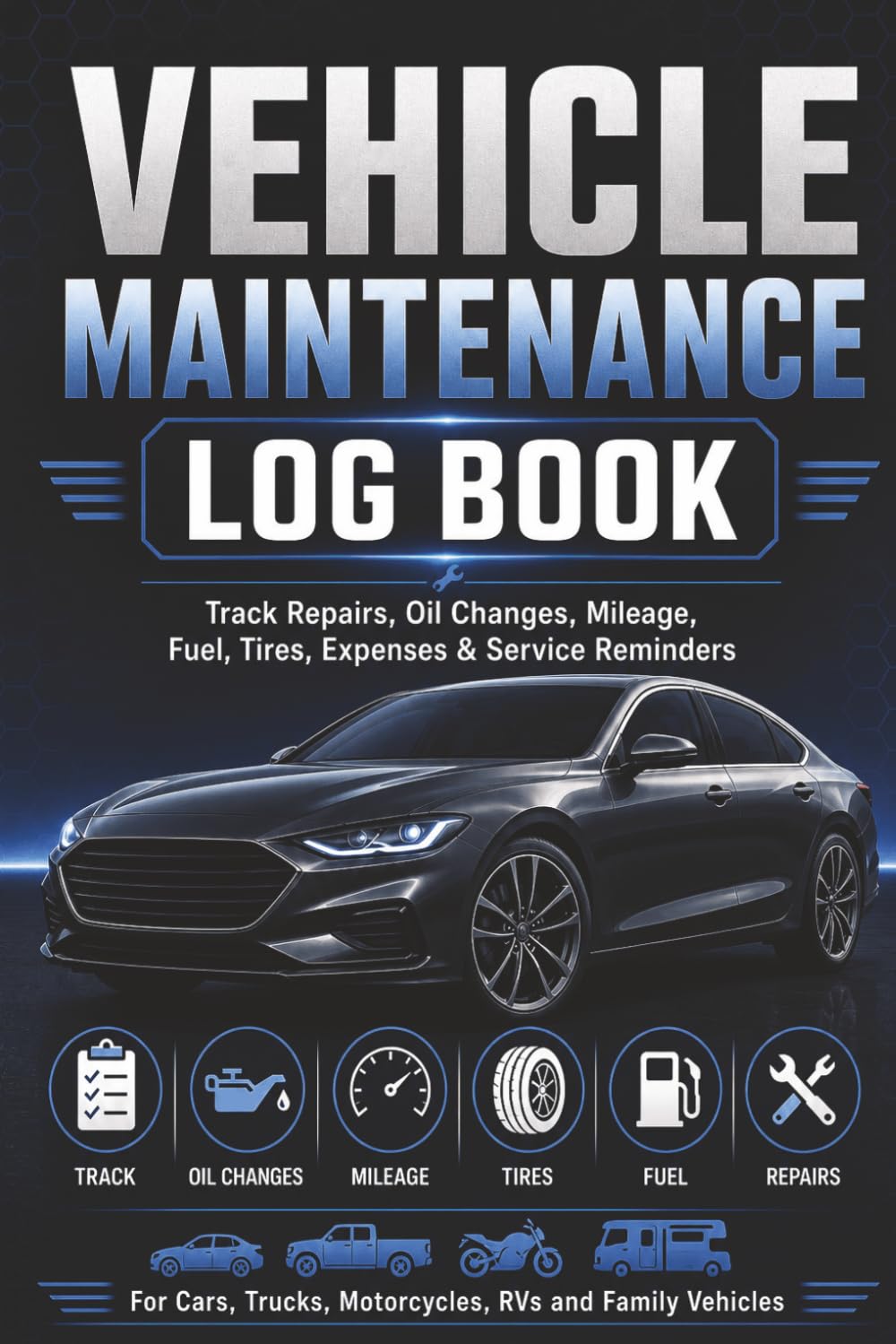 Vehicle Maintenance Log Book: Car Service Record Book to Track Repairs, Oil Changes, Mileage, Fuel, Tires, Expenses, Parts Replacement and Service Reminders For Vehicle Owner baixar o livro de graça