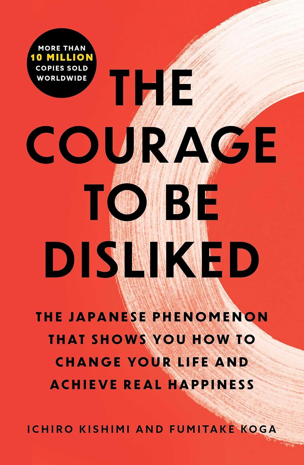 ler totalmente The Courage to Be Disliked: The Japanese Phenomenon That Shows You How to Change Your Life and Achieve Real Happiness
