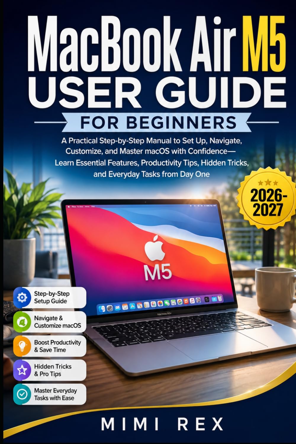 Macbook Air M5 User Guide for Beginners: A Practical Step-By-Step Manual To Set Up, Navigate, Customize, And Master Macos With Confidence-Learn... Tricks, And Everyday Tasks From Day One baixar o livro de graça