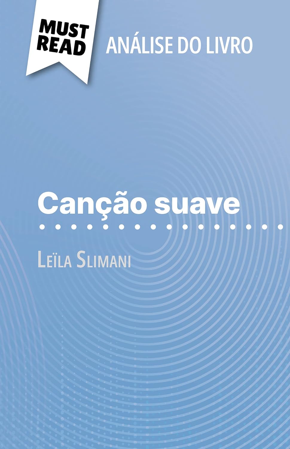 capítulo por capítulo baixar Canção suave de Leïla Slimani (Análise do livro): Análise completa e resumo pormenorizado do trabalho