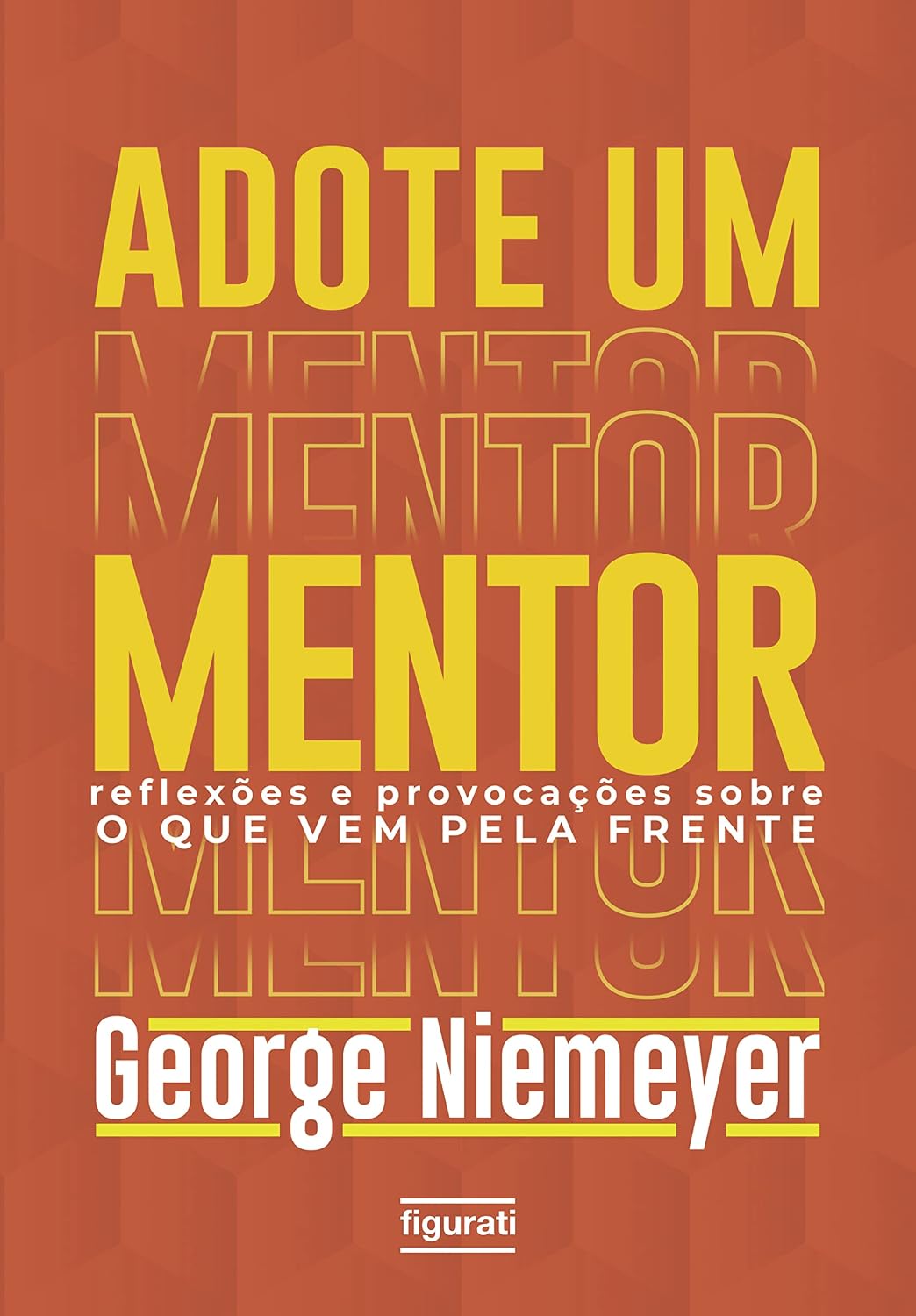 Adote um mentor: Reflexões e provocações sobre o que vem pela frente baixar livro de graça