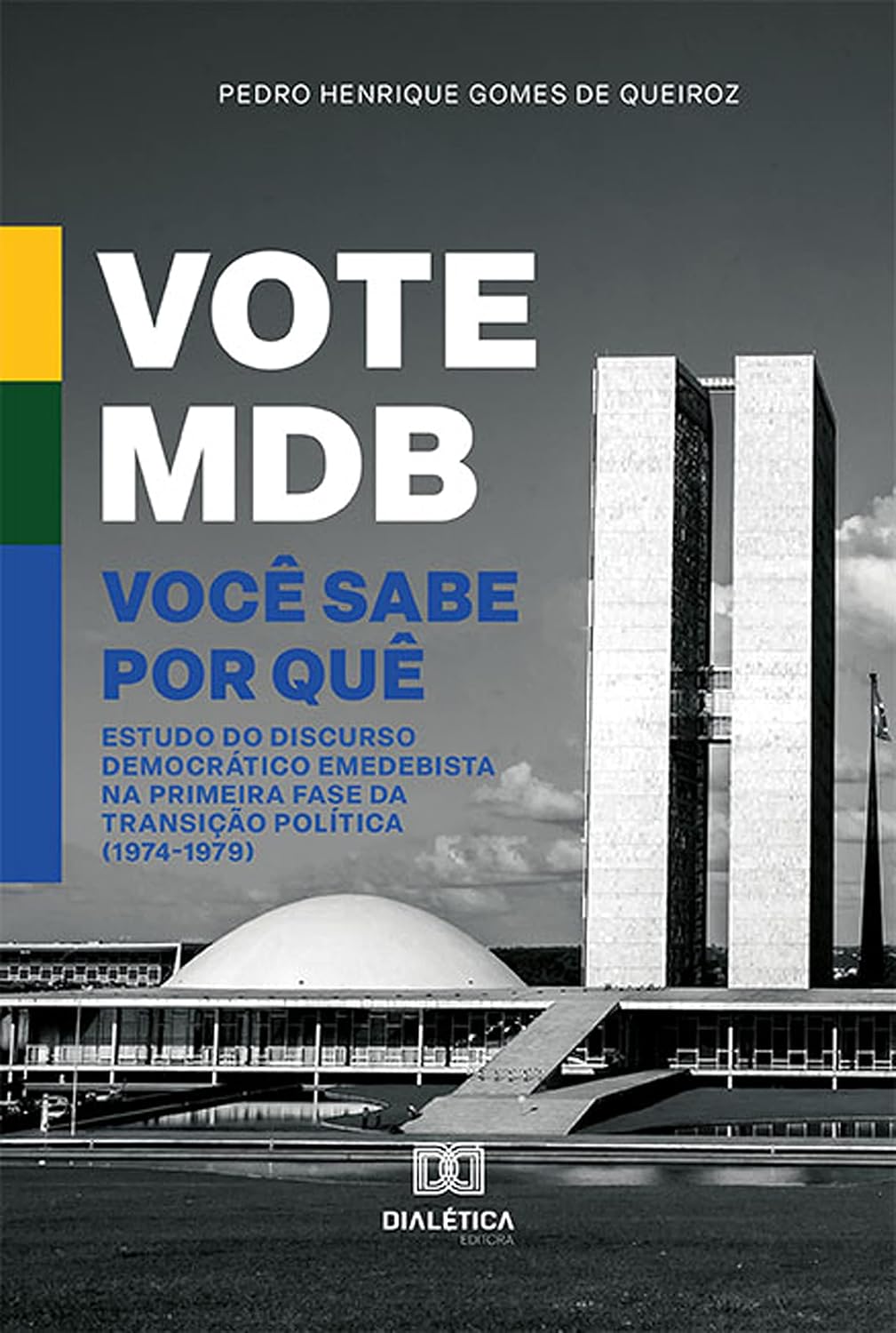 capítulo por capítulo baixar Vote MDB. Você sabe por quê: estudo do discurso democrático emedebista na primeira fase da transição política (1974-1979)