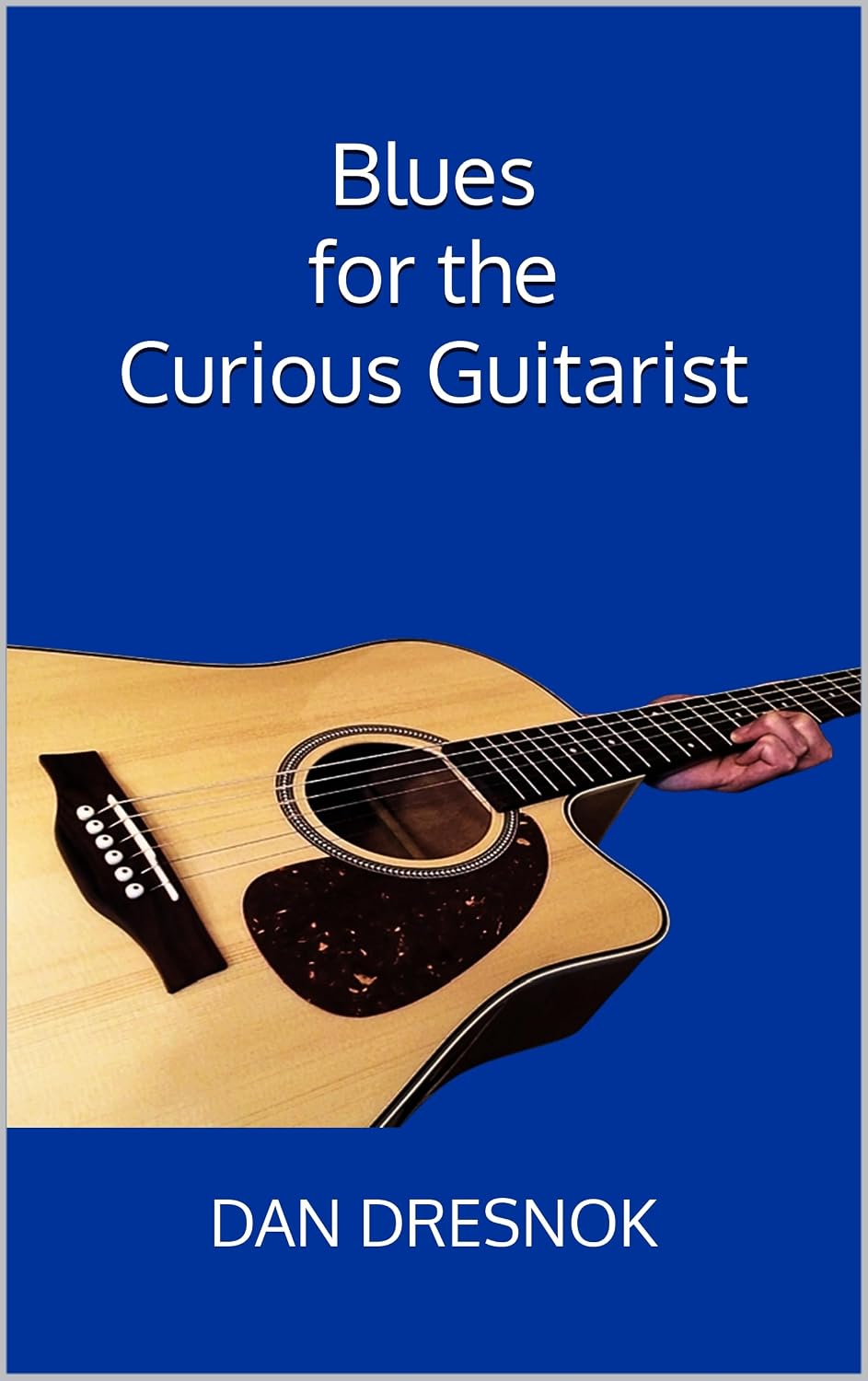 ler totalmente Blues for the Curious Guitarist (English Edition)