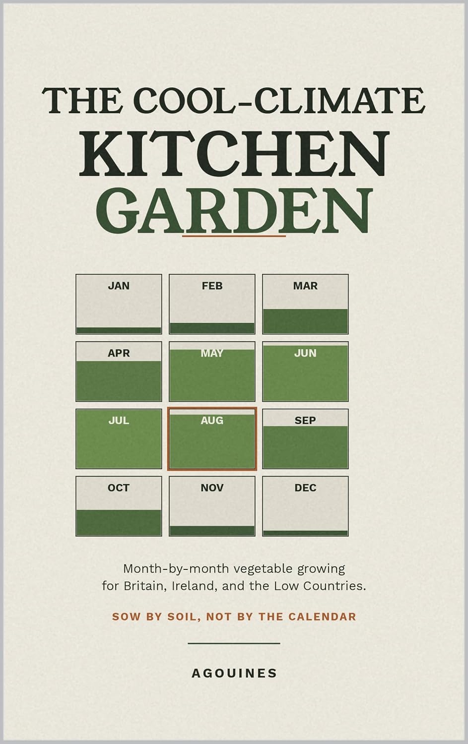 ler totalmente The Cool-Climate Kitchen Garden Subtitle: Month-by-Month Vegetable Growing for Britain, Ireland, and the Low Countries Author: Agouines Length: ~7,500 words · 22 chapters (English Edition)