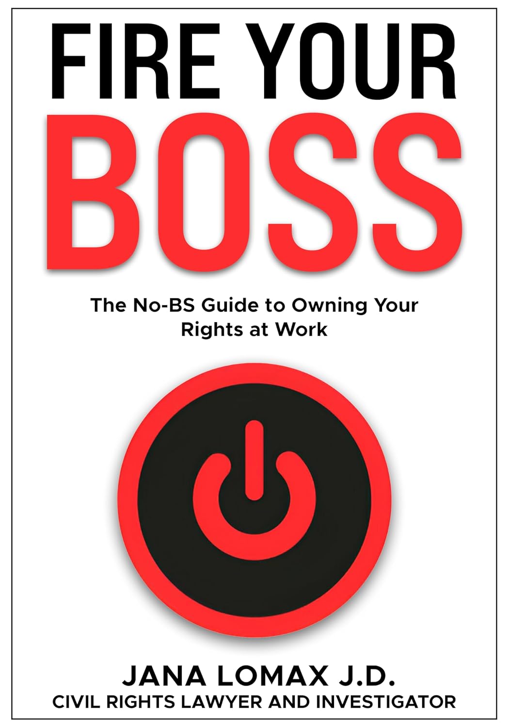 Fire Your Boss: The No-BS Guide to Owning Your Rights at Work (The Legal Rebellion Series) (English Edition) baixar livro de graça