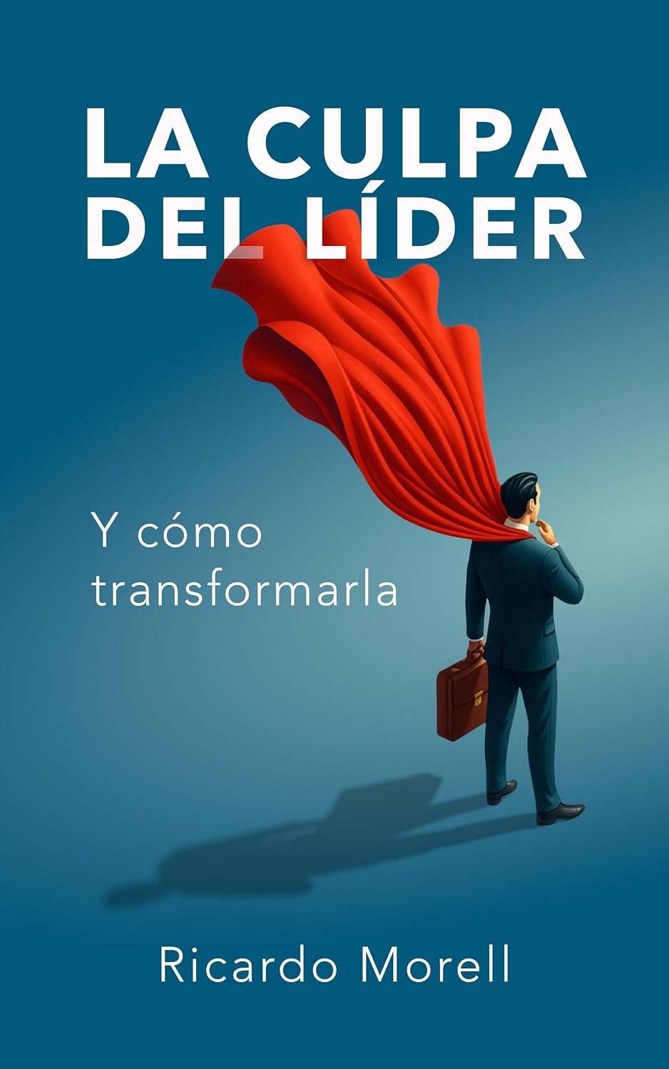La Culpa del Líder: y cómo transformarla (Spanish Edition) baixar livro de graça
