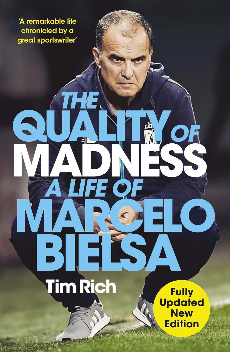 capítulo por capítulo baixar The Quality of Madness: A Life of Marcelo Bielsa (English Edition)