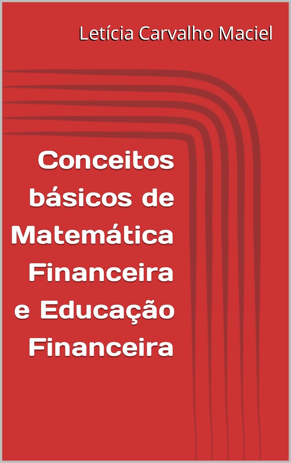 ler totalmente Conceitos básicos de Matemática Financeira e Educação Financeira