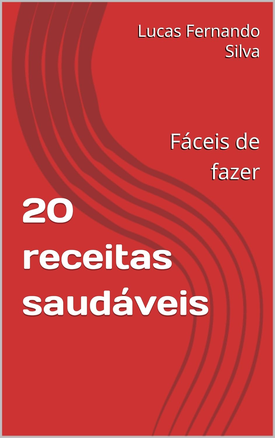 20 receitas saudáveis: Fáceis de fazer baixar livro de graça