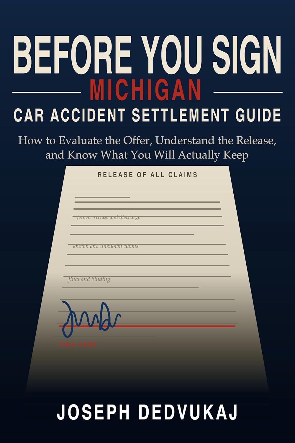 Before You Sign: The Michigan Car Accident Settlement Guide: How to Evaluate the Offer, Understand the Release, and Know What You Will Actually Keep (English Edition) baixar o livro de graça
