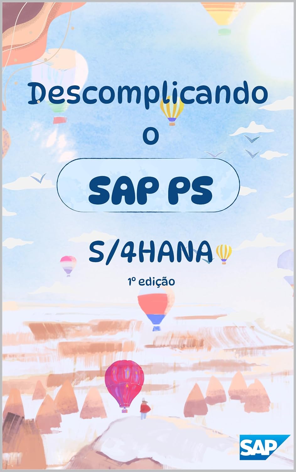 Descomplicando o SAP PS S/4HANA: SAP PS S/4HANA baixar o livro de graça