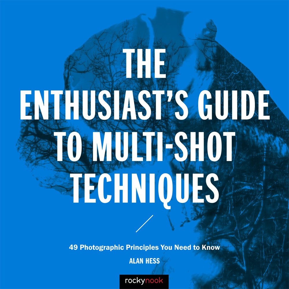 The Enthusiast's Guide to Multi-Shot Techniques: 49 Photographic Principles You Need to Know (English Edition)