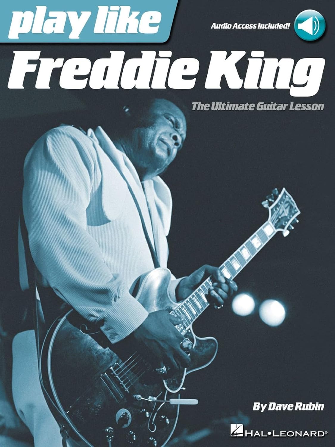 Play Like Freddie King: The Ultimate Guitar Lesson (Book with Online Audio Tracks) baixar o livro de graça