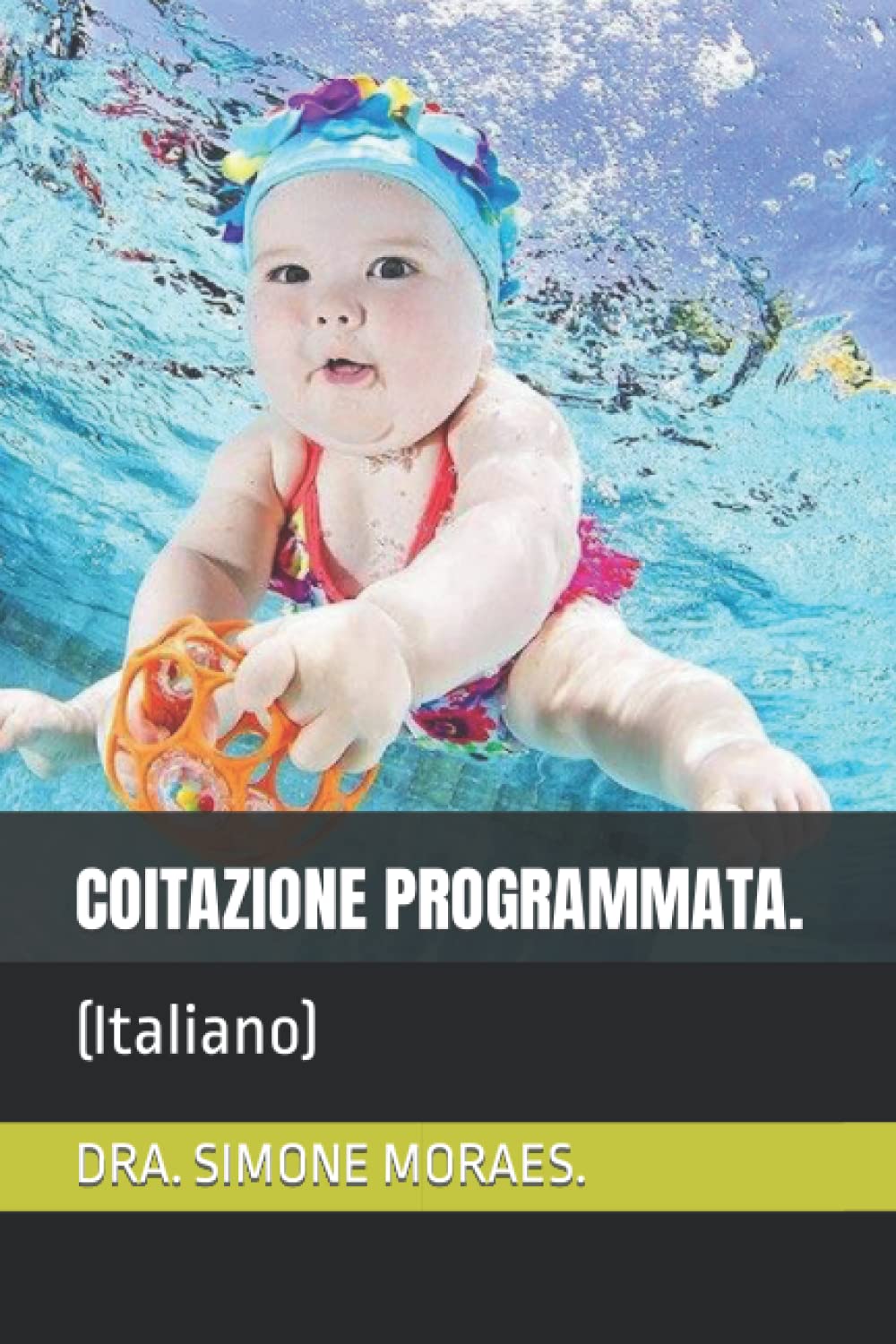 ler totalmente COITAZIONE PROGRAMMATA.: (Italiano) (SÉRIES DE EXPLICAÇÕES SIMPLES, SOBRE OS TRATAMENTOS DE REPRODUÇÃO HUMANA ASSISTIDA.) (Italian Edition)