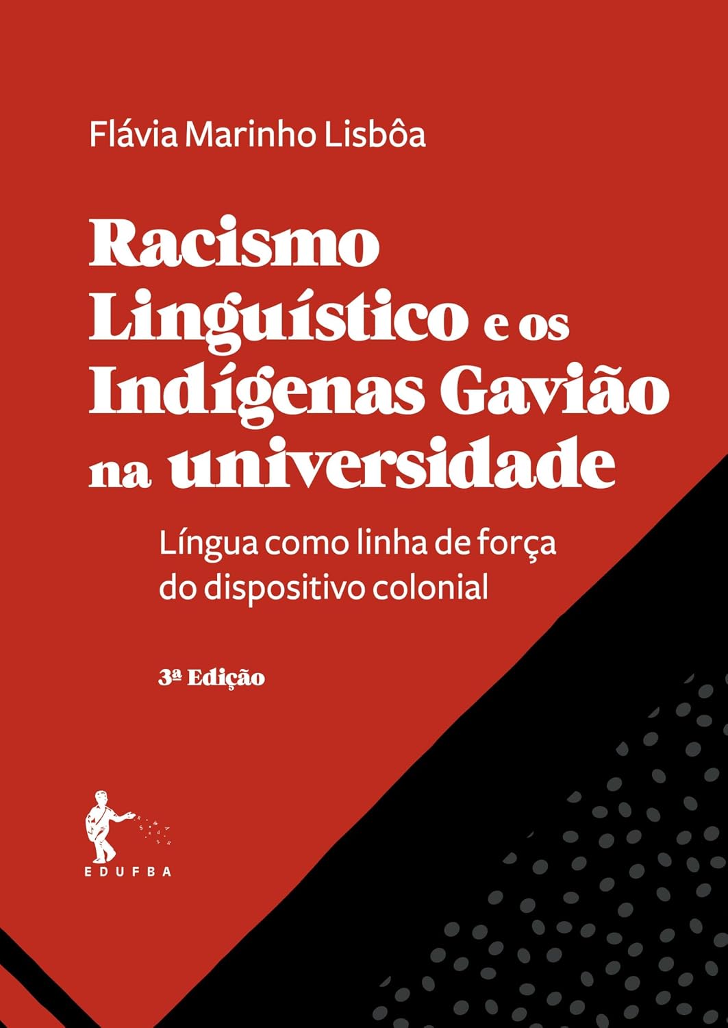 Racismo linguístico e os indígenas Gavião na universidade: língua como linha de força do dispositivo colonial baixar livro de graça