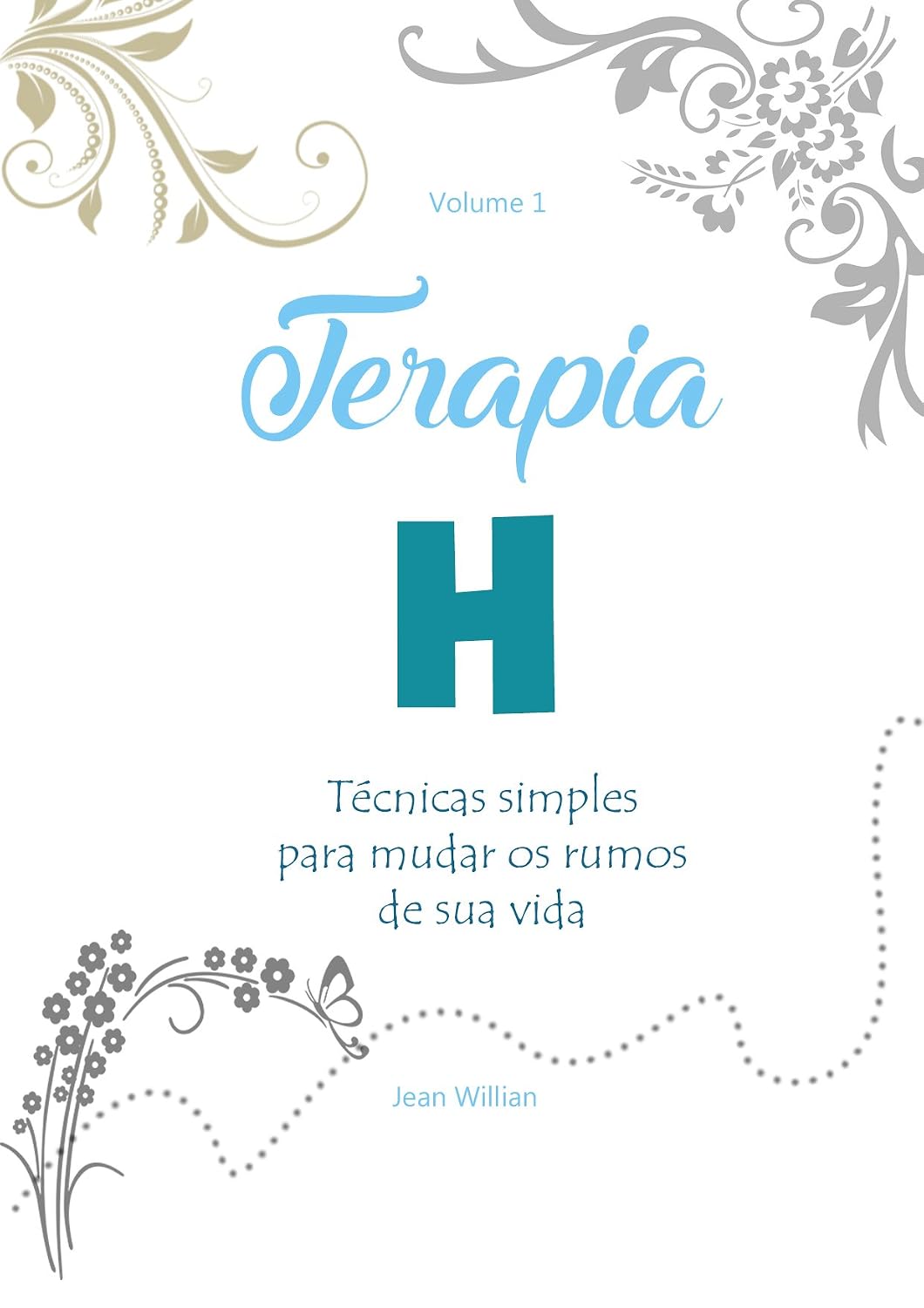 ler totalmente Terapia H: Técnicas simples para mudar os rumos de sua vida