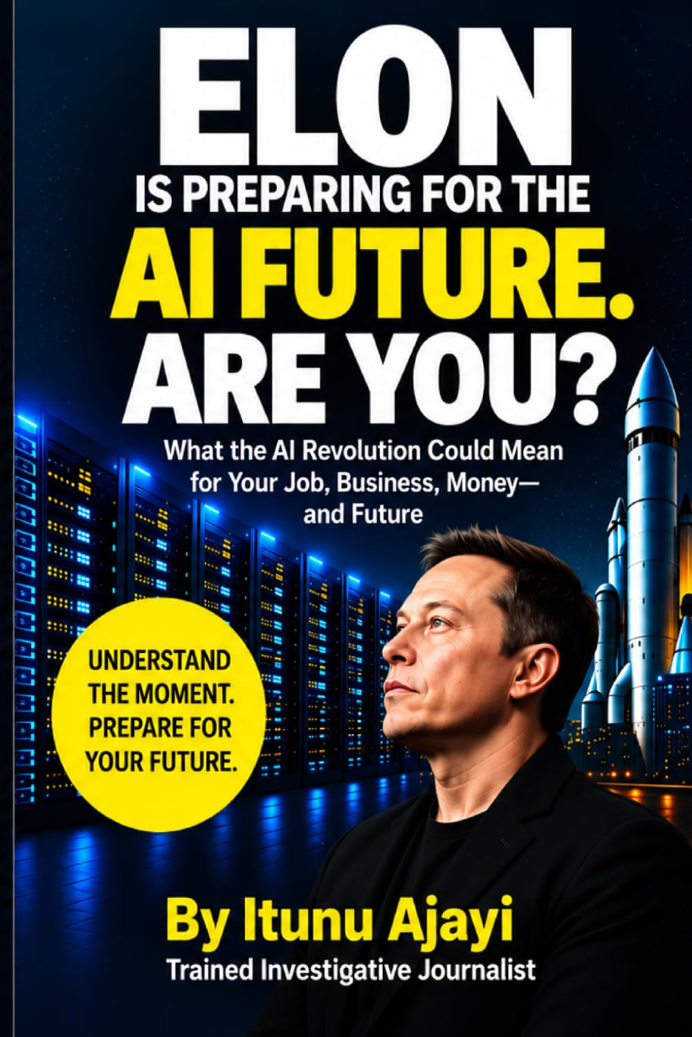 ELON IS PREPARING FOR THE AI FUTURE. ARE YOU?: What the AI Revolution Could Mean for Your Job, Business, Money—and Future baixar livro de graça