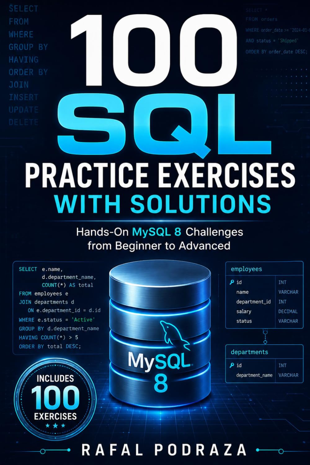 100 SQL Practice Exercises with Solutions: From Beginner to Advanced: Hands-On MySQL 8 Challenges for Data Analysis, Interviews, and Real-World Skills baixar o livro de graça