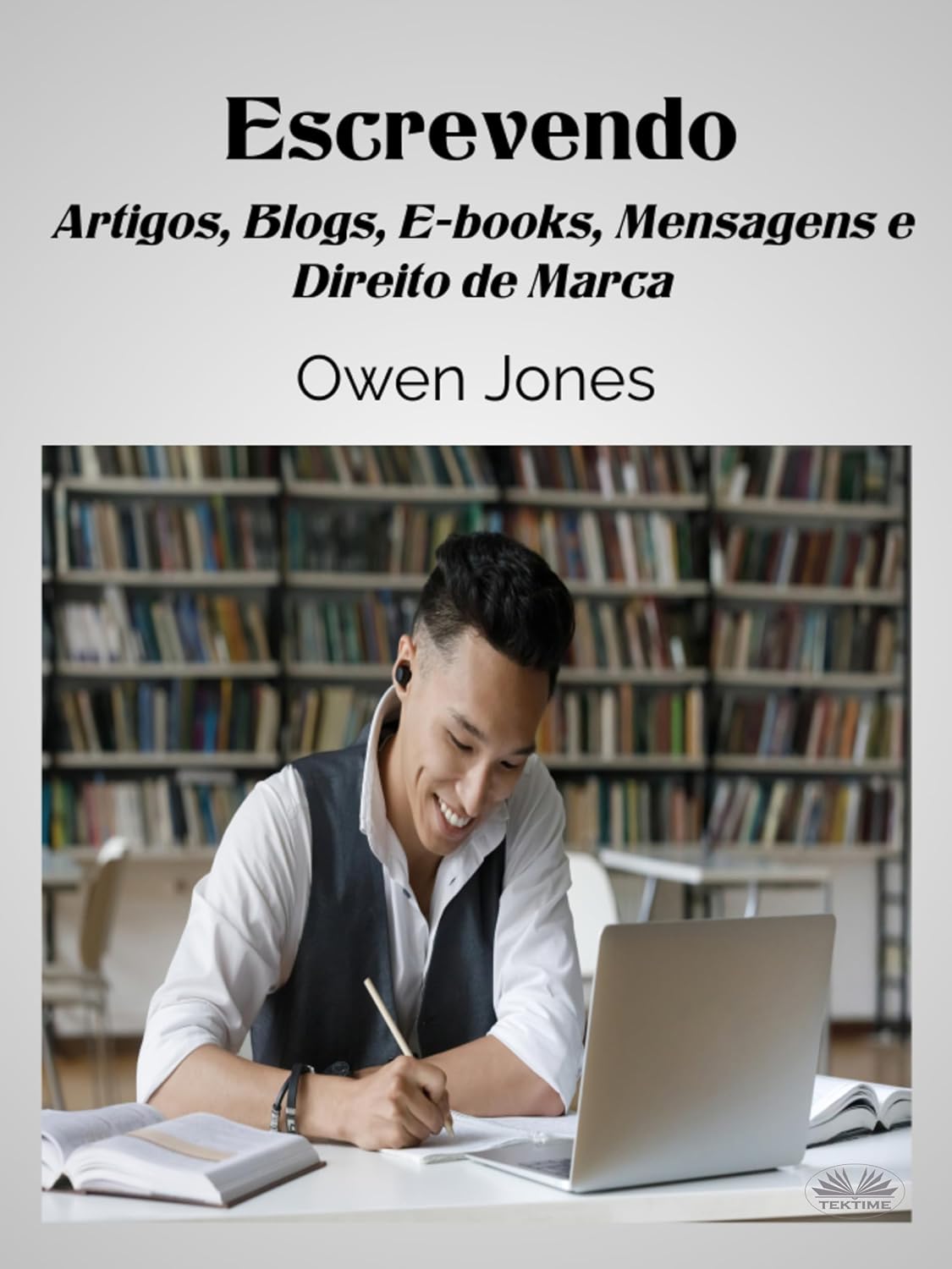 Escrevendo: Artigos, Blogs, Ebooks, Mensagens e Direito de Marca baixar livro de graça