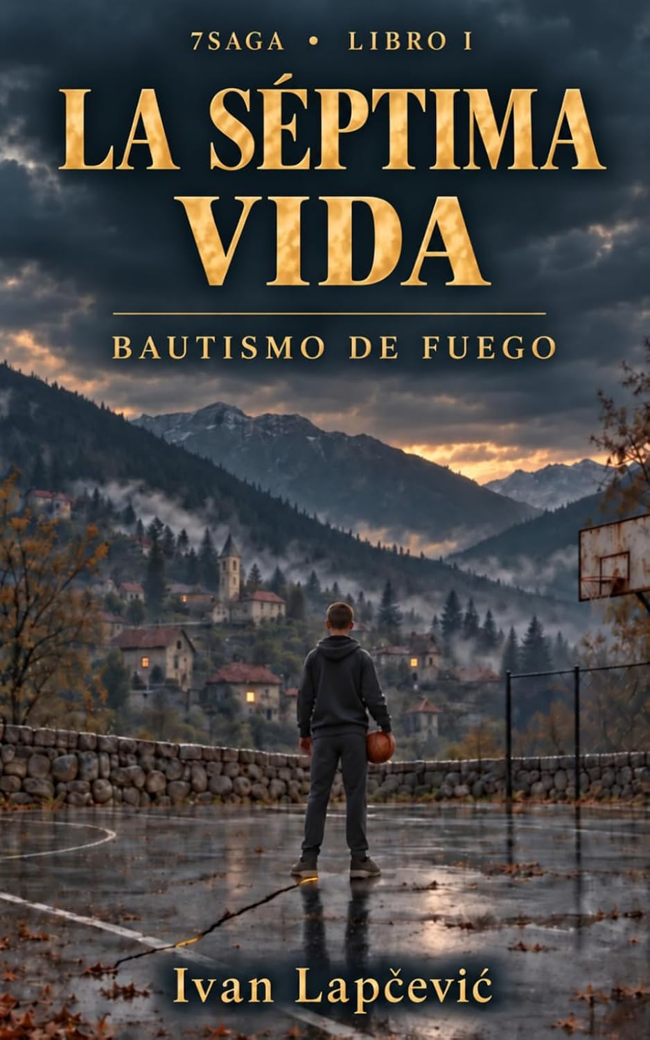 La séptima vida: Bautismo de fuego (Spanish Edition)
